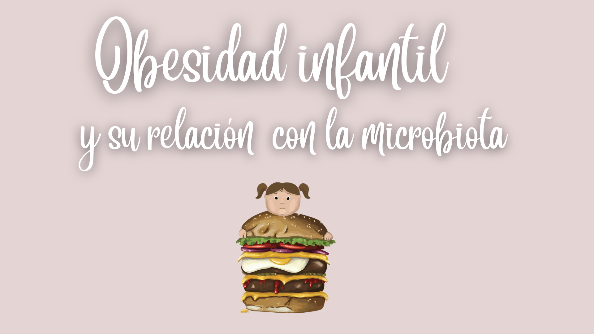 Portada blog Obesidad infantil y su relación con la microbiota